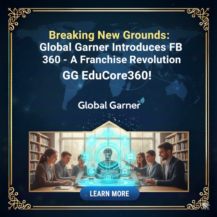 Breaking New Grounds: Global Garner Introduces FB 360 – A Franchise Revolution